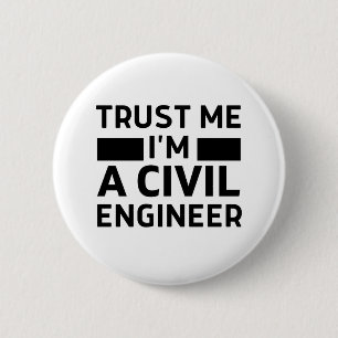 Vertraue mir, dass ich ein ziviler Ingenieur bin Button