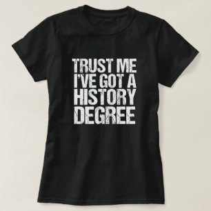 Vertraue mir, dass ich einen Abschluss für Geschic T-Shirt