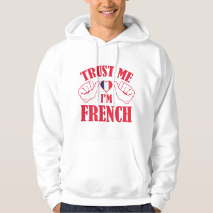 Vertraue mir, dass ich Französisch bin Hoodie