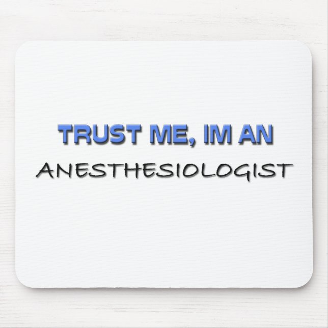 Vertraue mir, ich bin Anästhesist Mousepad (Vorne)