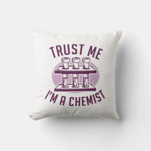 Vertraue mir, ich bin Chemist Kissen