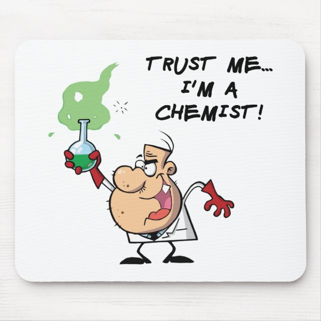 Vertraue mir, ich bin Chemist Mousepad (Vorne)