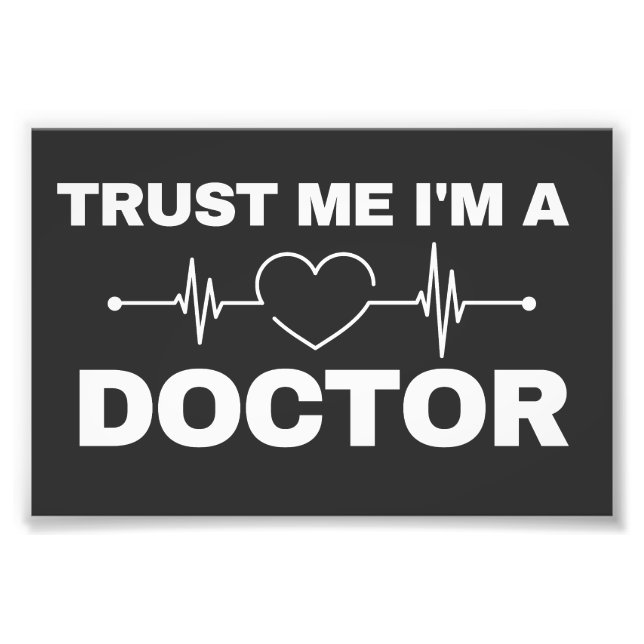 Vertraue mir, ich bin Doktor Funny Medical Doctor Fotodruck (Vorne)