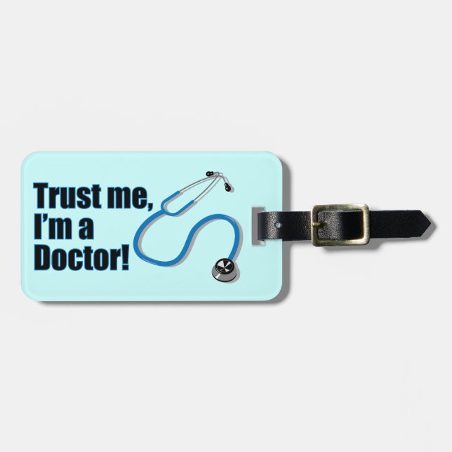 Vertraue mir, ich bin Doktor-Stethoscope-Gepäckmar Gepäckanhänger (Vorderseite horizontal)