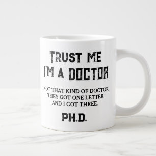 Vertraue mir Ich bin Doktorand Doktor Spaß Stipend Jumbo-Tasse