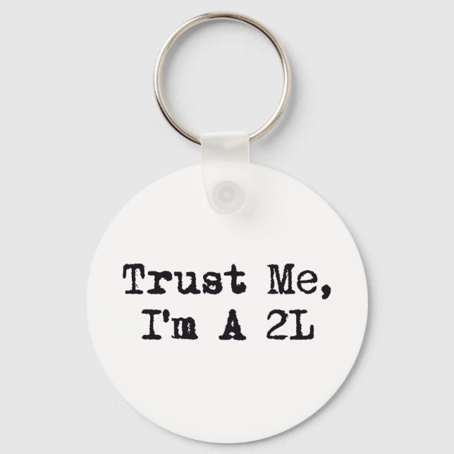 Vertraue mir, ich bin ein 2L Schlüsselanhänger (Vorderseite)