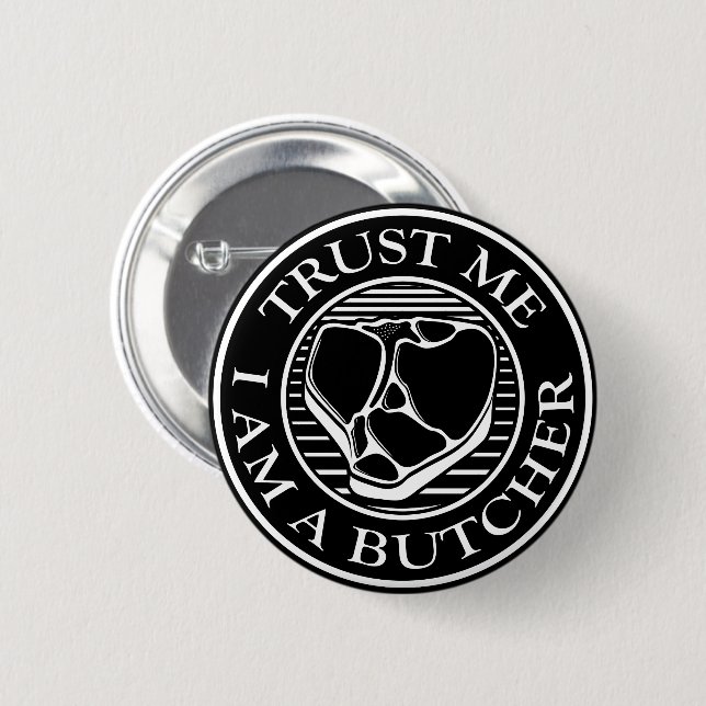 Vertraue mir, ich bin ein Butcher-T-Bone Button (Vorne & Hinten)