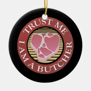Vertraue mir, ich bin ein Butcher-T-Bone Keramikornament