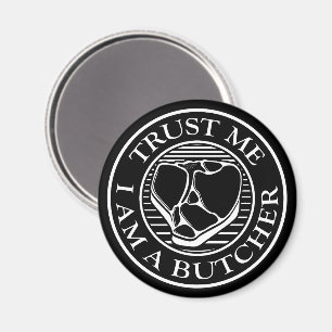 Vertraue mir, ich bin ein Butcher-T-Bone Magnet