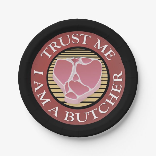 Vertraue mir, ich bin ein Butcher-T-Bone Pappteller (Vorderseite)