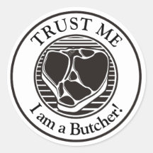 Vertraue mir, ich bin ein Butcher-T-Bone