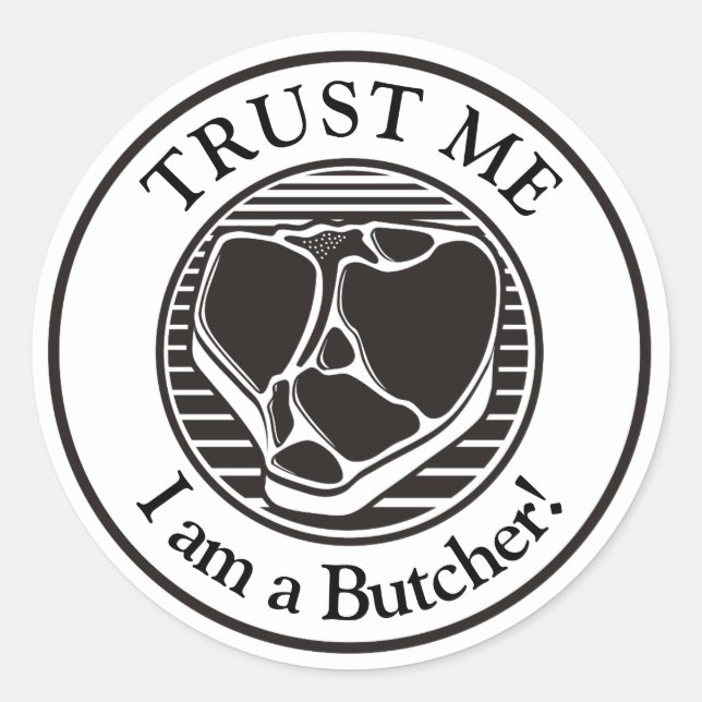 Vertraue mir, ich bin ein Butcher-T-Bone Runder Aufkleber (Vorderseite)