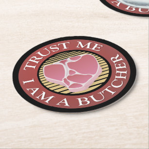 Vertraue mir, ich bin ein Butcher-T-Bone Runder Pappuntersetzer