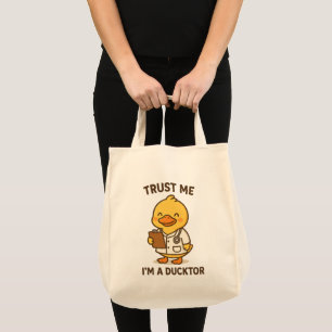 Vertraue mir, ich bin ein Ducktor Tragetasche