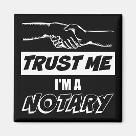 Vertraue mir, ich bin ein großer Notar Magnet