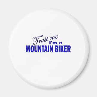 Vertraue mir, ich bin ein Mountainbiker Magnet