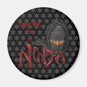 Vertraue mir, ich bin ein Ninja Magnet