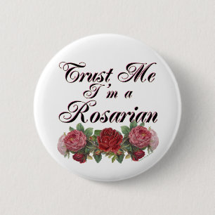 Vertraue mir, ich bin ein Rosarian Gardener Sprich Button