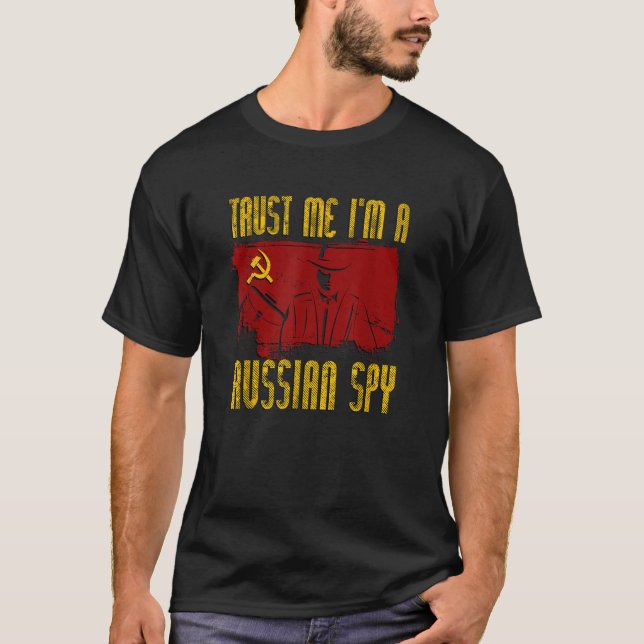 Vertraue mir, ich bin ein russischer Spy Sarcastic T-Shirt (Vorderseite)