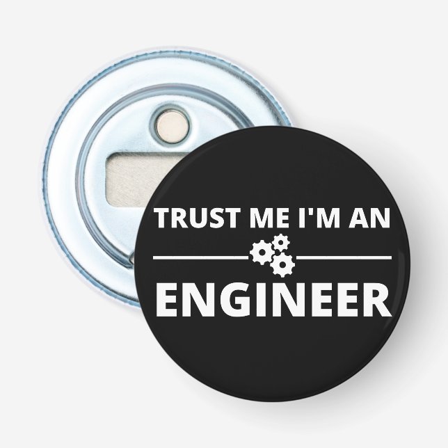 Vertraue mir, ich bin Ingenieur Flaschenöffner (Vorderseite)