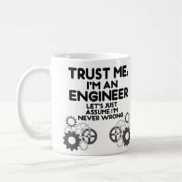 Vertraue mir, ich bin Ingenieur Funny Kaffeetasse