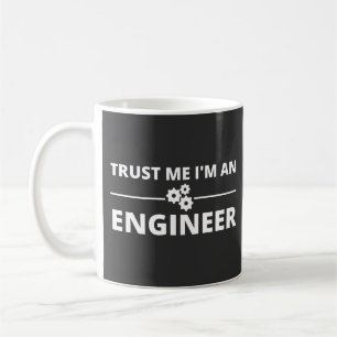 Vertraue mir, ich bin Ingenieur Kaffeetasse