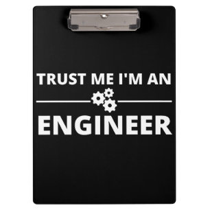 Vertraue mir, ich bin Ingenieur Klemmbrett