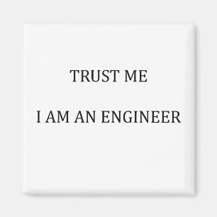 Vertraue mir Ich bin Ingenieur Magnet