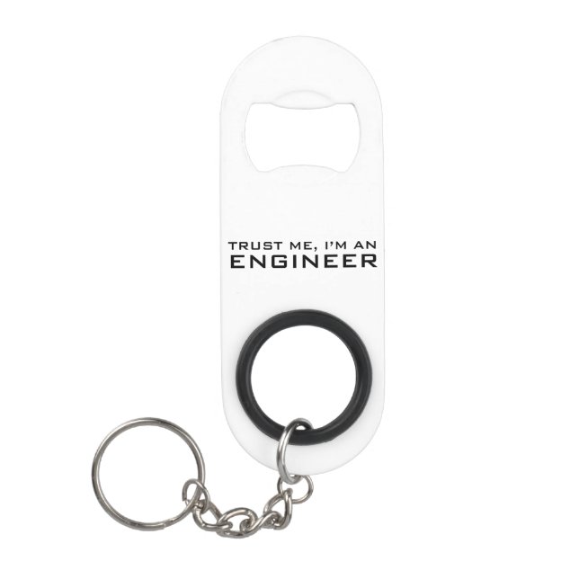Vertraue mir, ich bin Ingenieur Mini Flaschenöffner (Vorderseite)