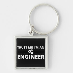 Vertraue mir, ich bin Ingenieur Schlüsselanhänger
