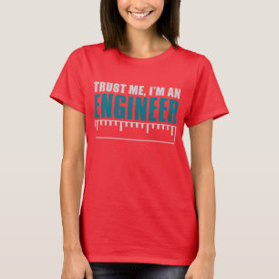 Vertraue mir! Ich bin Ingenieur T-Shirt