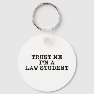 Vertraue mir, ich bin Jurastudentin Schlüsselanhänger