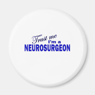 Vertraue mir, ich bin Neurochirurg Magnet