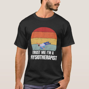 Vertraue mir, ich bin Physiotherapeut Retro Vintag T-Shirt