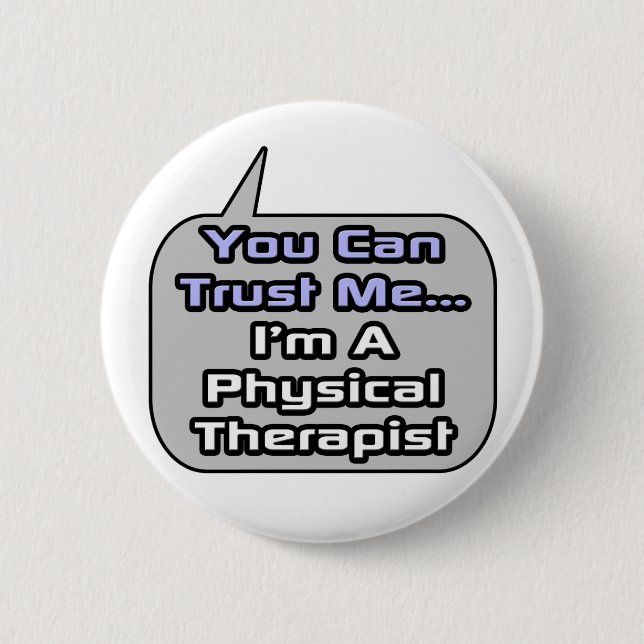 Vertraue mir .. Ich bin Physiotherapeutin Button (Vorderseite)