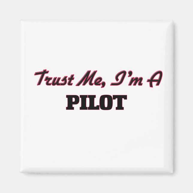 Vertraue mir, ich bin Pilot Magnet (Vorne)