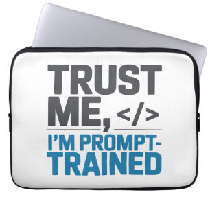 Vertraue mir, ich bin prompt-trainierte KI-Zitat Laptopschutzhülle