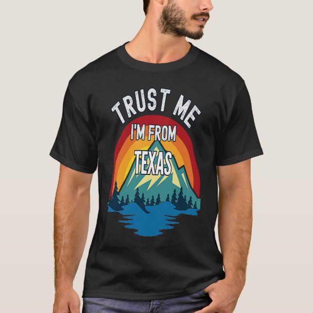 Vertraue mir, ich komme aus Texas farbenfroher Ber T-Shirt (Vorderseite)