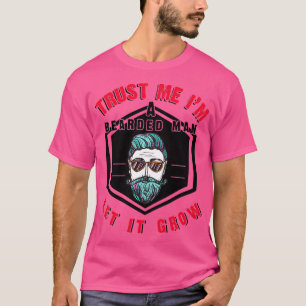 Vertraue mir im Bartmann T-Shirt