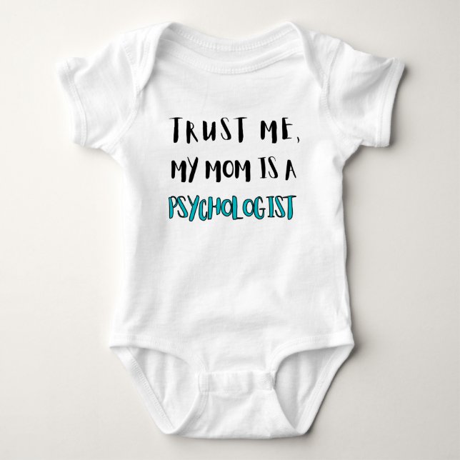 Vertraue mir, meine Mama ist Psychologin. Baby Strampler (Vorderseite)