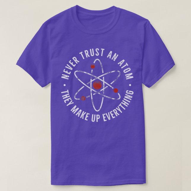 Vertraue niemals Atoms Nerd I Liebe Science Funny  T-Shirt (Design vorne)