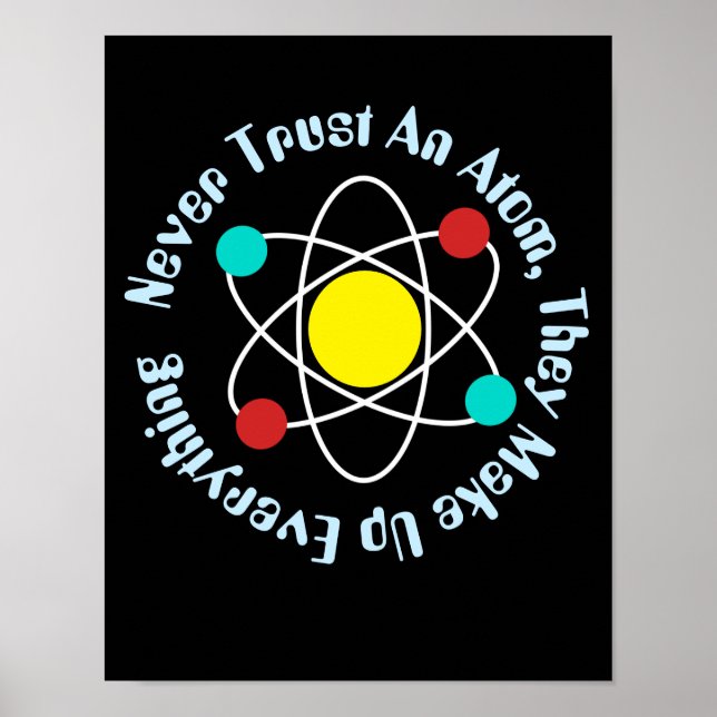 Vertraue niemals einem Atom, Lehrer für Naturchemi Poster (Vorne)