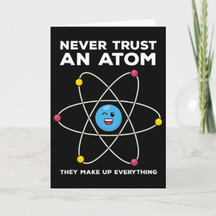 Vertraue niemals einem Atom Lustiger Wissenschafts Karte