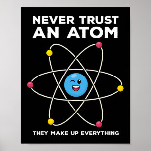 Vertraue niemals einem Atom Lustiger Wissenschafts Poster