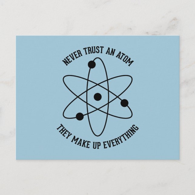Vertraue niemals einem Atom Postkarte (Vorderseite)