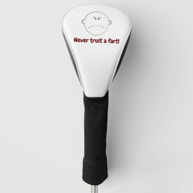 Vertraue niemals einer Furz! Golf Headcover (Vorderseite)