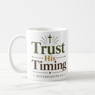 Vertraue Seiner Zeit Christlicher Hoffnungszitat Kaffeetasse