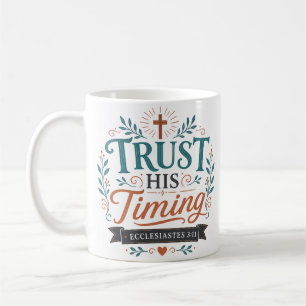 Vertraue Seiner Zeitplanung Christliches Zitat Kaffeetasse