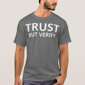 Vertrauen, aber überprüfen Sie die Datenbindung T-Shirt