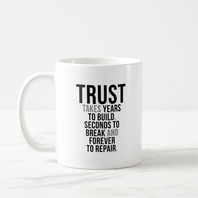 Vertrauen braucht Jahre zum Aufbau Kaffeetasse (Links)